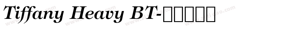 Tiffany Heavy BT字体转换